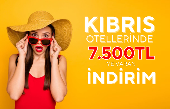 Kıbrıs Otellerinde 7.500TL'ye Varan İndirim Fırsatı